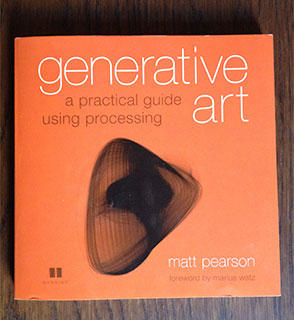 Generative Art, a Practical Guide Using Processing